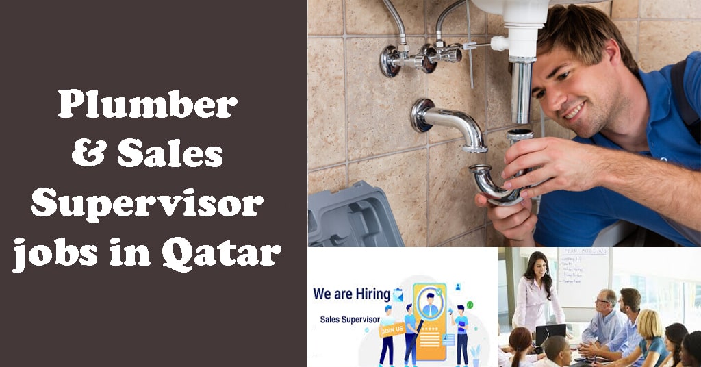 Plumber & Sales Supervisor jobs in Qatar