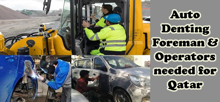 Auto Denting Foreman & Operators needed for Qatar