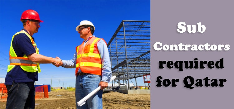 Sub-Contractors required for Qatar