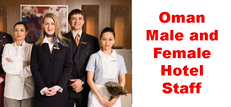 Oman Male and Female Hotel Staff Jobs