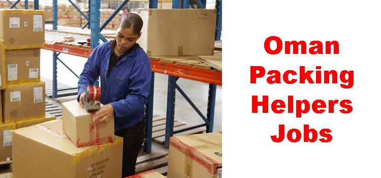 Oman Packing Helpers Jobs