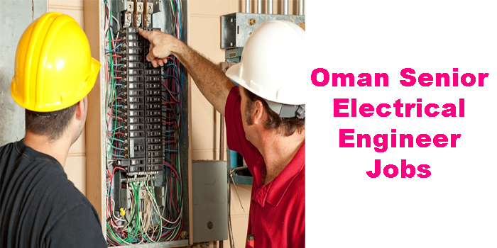 Oman Senior Electrical Engineer Jobs