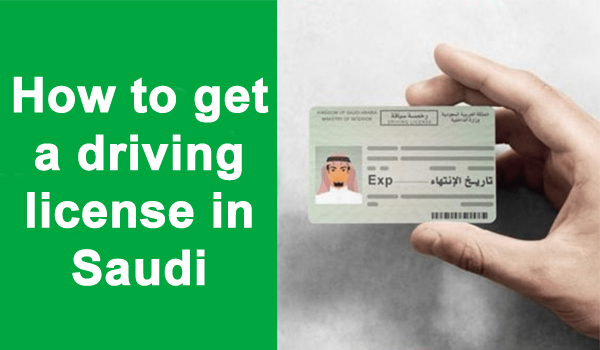 How to get a driving license in Saudi Arabia