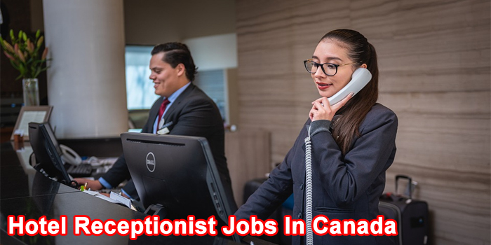Hotel Receptionist Jobs In Canada